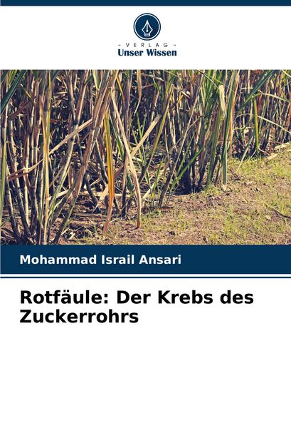 Produktbild: Rotf&auml;ule: Der Krebs des Zuckerrohrs