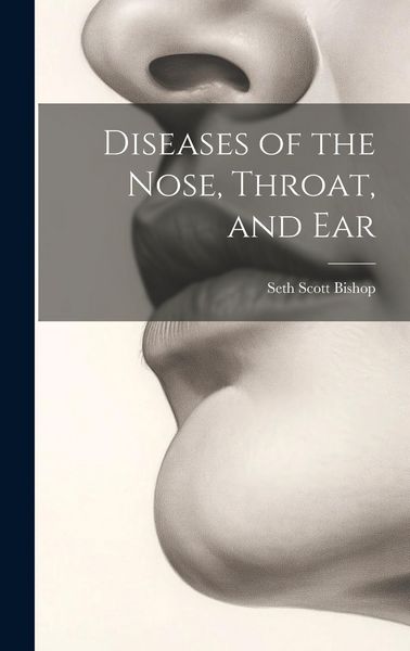 Produktbild: Diseases of the Nose, Throat, and Ear