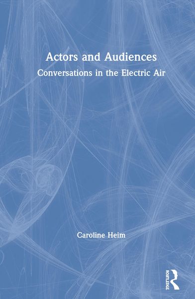 Produktbild: Heim, C: Actors and Audiences