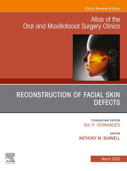 Produktbild: Reconstruction of Facial Skin Defects, An Issue of Atlas of the Oral & Maxillofacial Surgery Clinics