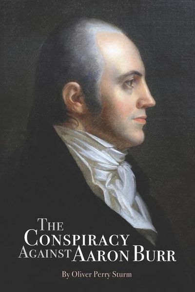 Produktbild: The Conspiracy Against Aaron Burr