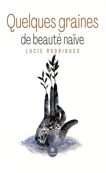Produktbild: Quelques graines de beaut&eacute; na&iuml;ve
