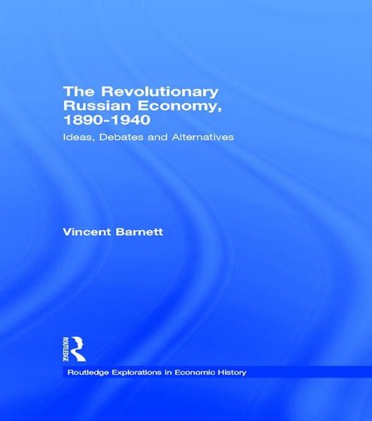 Produktbild: The Revolutionary Russian Economy, 1890-1940