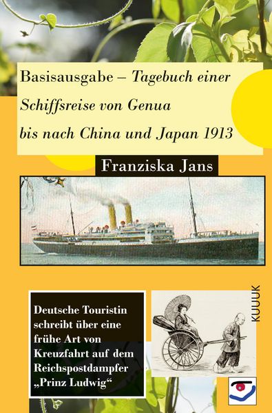 Produktbild: Basisausgabe - Tagebuch einer Schiffsreise von Genua bis nach China und Japan 1913