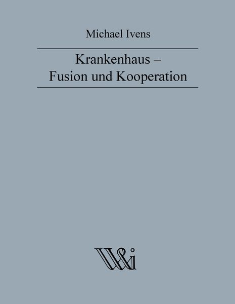 Produktbild: Krankenhaus - Fusion und Kooperation