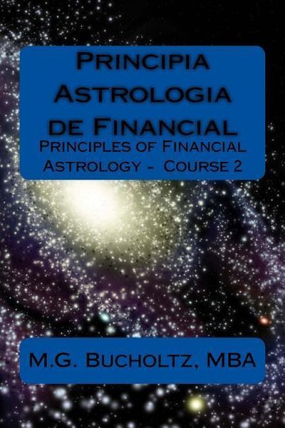 Produktbild: Principia Astrologia de Financial: Principles of Financial Astrology Course 2