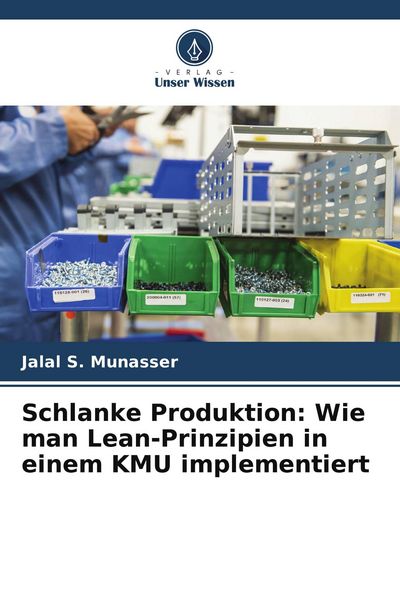 Produktbild: Schlanke Produktion: Wie man Lean-Prinzipien in einem KMU implementiert