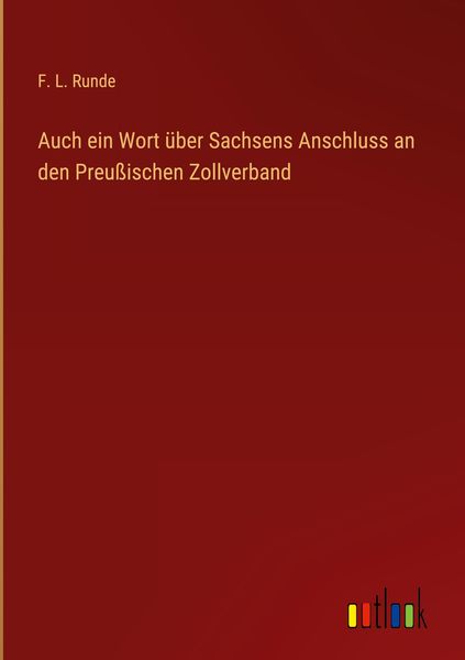 Produktbild: Auch ein Wort &uuml;ber Sachsens Anschluss an den Preu&szlig;ischen Zollverband