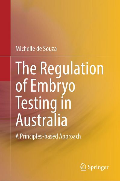 Produktbild: The Regulation of Embryo Testing in Australia