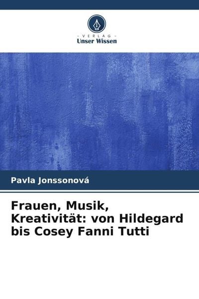 Frauen, Musik, Kreativität: von Hildegard bis Cosey Fanni Tutti