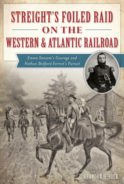 Produktbild: Streight's Foiled Raid on the Western & Atlantic Railroad
