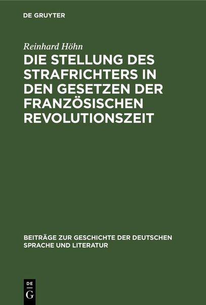 Produktbild: Die Stellung des Strafrichters in den Gesetzen der franz&ouml;sischen Revolutionszeit