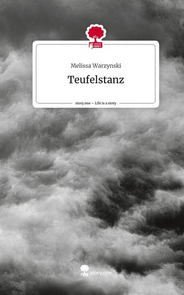 Teufelstanz. Life is a Story - story.one, Gebundene Ausgabe von Melissa Warzynski, Story.one publishing, 978-3-7108-5978-6