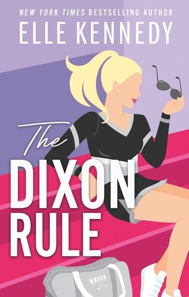 The Dixon Rule, Taschenbuch von Elle Kennedy, Little, Brown Book Group