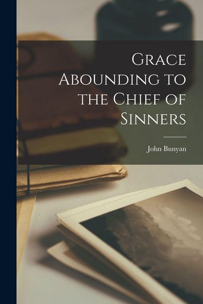 Produktbild: Grace Abounding to the Chief of Sinners
