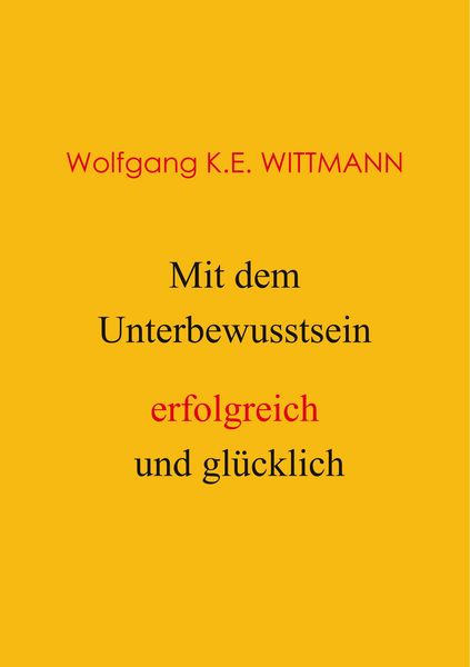 Produktbild: Mit dem Unterbewusstsein erfolgreich und gl&uuml;cklich