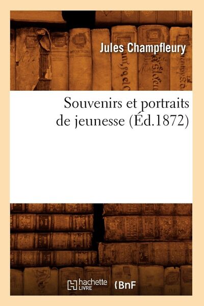 Produktbild: Souvenirs Et Portraits de Jeunesse (&Eacute;d.1872)