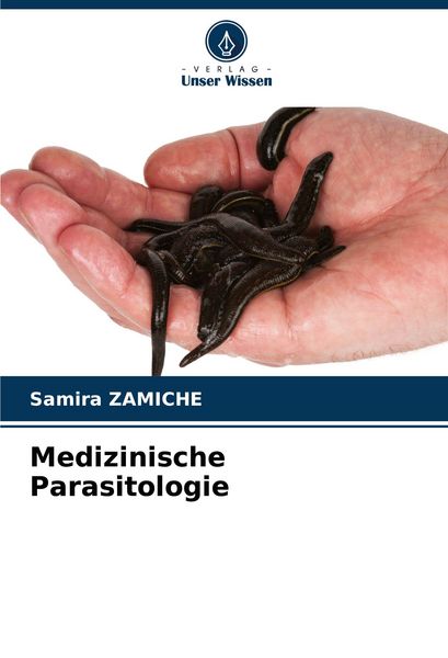 Medizinische Parasitologie, Taschenbuch von Samira Zamiche, Verlag Unser Wissen, 9786208624583