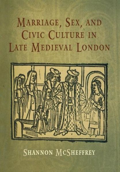 Produktbild: Marriage, Sex, and Civic Culture in Late Medieval London