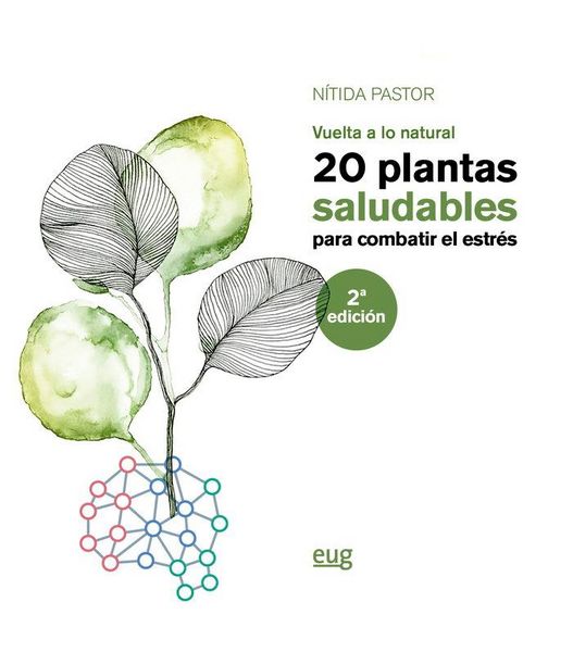 Produktbild: 20 plantas saludables para combatir el estr&eacute;s : vuelta a lo natural