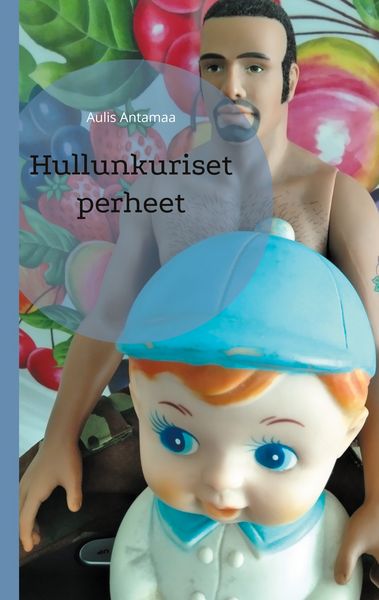 Produktbild: Hullunkuriset perheet