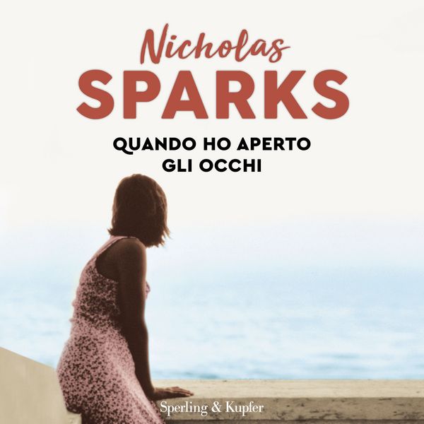 Quando ho aperto gli occhi - Nicholas Sparks, Audio, 9788820082956