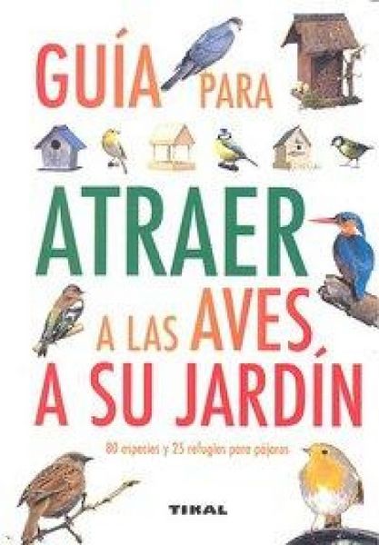 Produktbild: C&oacute;mo atraer a las aves de su jard&iacute;n