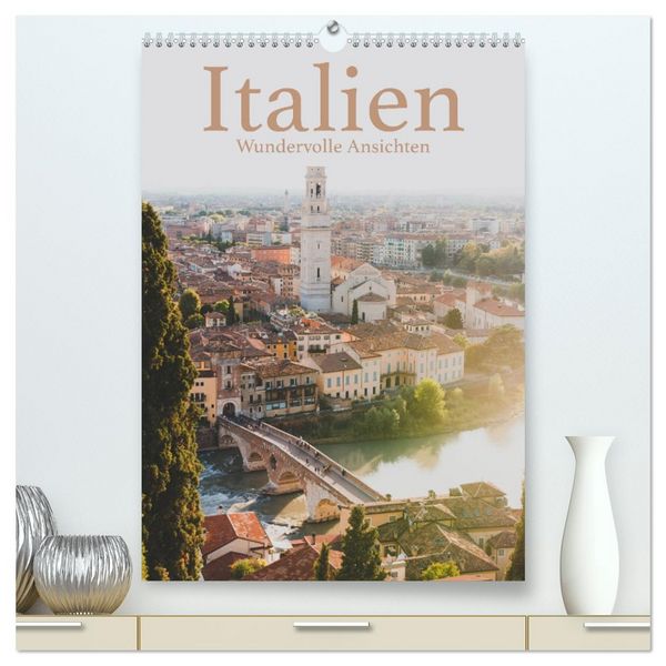Produktbild: Italien - Wundervolle Ansichten (hochwertiger Premium Wandkalender 2026 DIN A2 hoch), Kunstdruck in Hochglanz