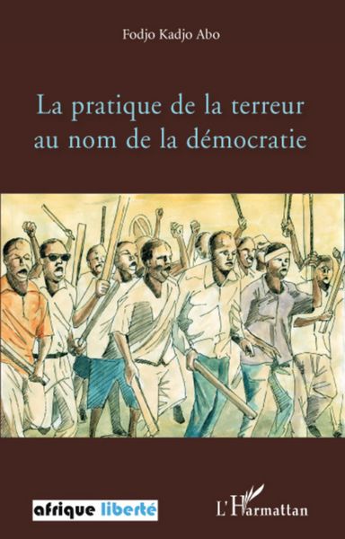Produktbild: La pratique de la terreur au nom de la d&eacute;mocratie