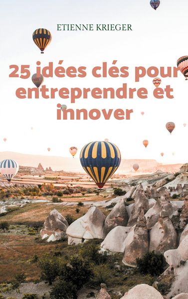 Produktbild: 25 id&eacute;es cl&eacute;s pour entreprendre et innover