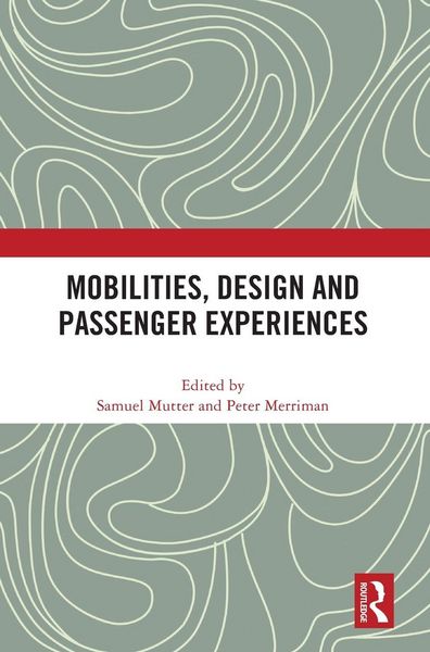 Produktbild: Mobilities, Design and Passenger Experiences