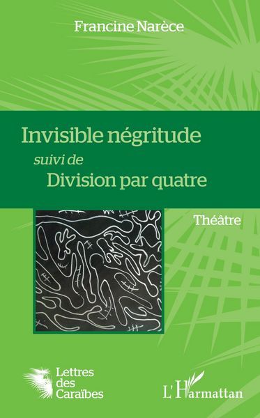 Produktbild: Invisible n&eacute;gritude suivi de Division par quatre