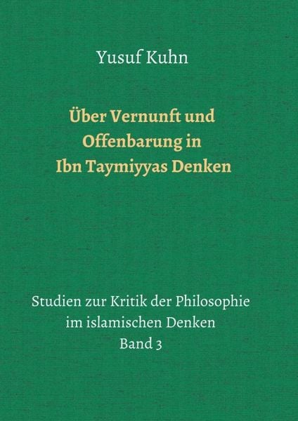 Produktbild: &Uuml;ber Vernunft und Offenbarung in Ibn Taymiyyas Denken