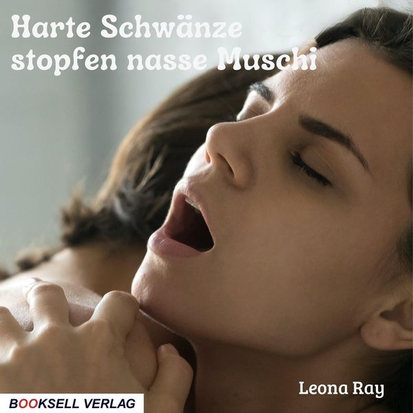Produktbild: Harte Schw&auml;nze stopfen nasse Muschi