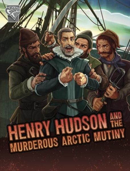 Produktbild: Henry Hudson and the Murderous Arctic Mutiny