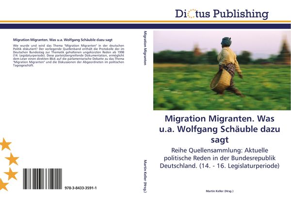 Produktbild: Migration Migranten. Was u.a. Wolfgang Sch&auml;uble dazu sagt