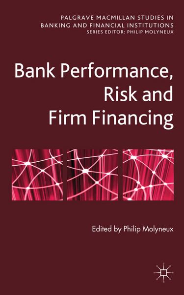 Produktbild: Bank Performance, Risk and Firm Financing