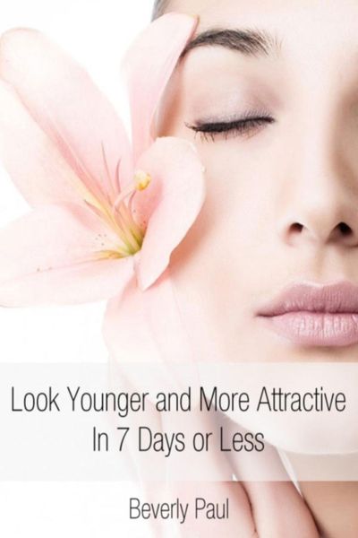 Produktbild: Look Younger and More Attractive In 7 Days or Less