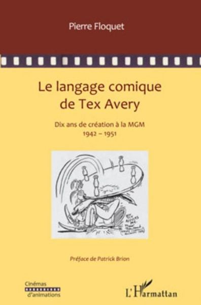 Produktbild: Le langage comique de tex avery - dix ans de creation a la m