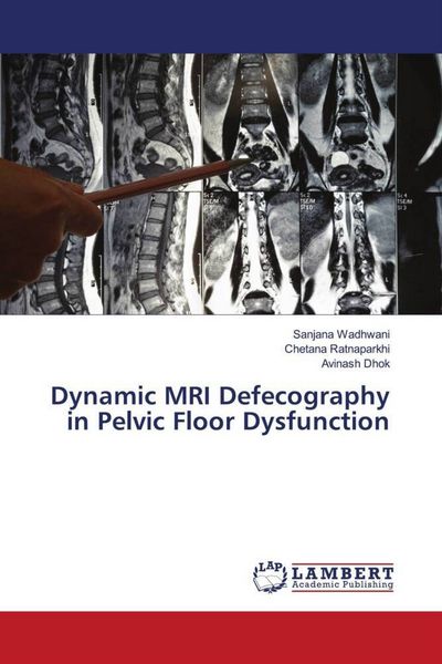 Produktbild: Dynamic MRI Defecography in Pelvic Floor Dysfunction