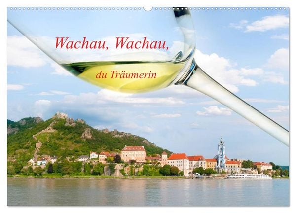 Produktbild: Wachau, Wachau, du Tr&auml;umerin (Wandkalender 2026 DIN A2 quer), CALVENDO Monatskalender