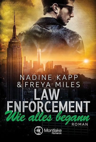 Law Enforcement: Wie alles begann, Taschenbuch von Freya Miles , Nadine Kapp, Montlake Romance, 9782919801725