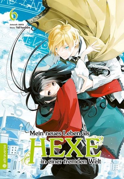 Mein neues Leben als Hexe in einer fremden Welt 06, Taschenbuch von Sora , Tail Yuzuhara, Altraverse GmbH, 9783753921952