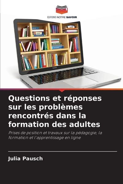 Produktbild: Questions et r&eacute;ponses sur les probl&egrave;mes rencontr&eacute;s dans la formation des adultes