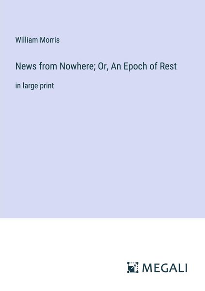 Produktbild: News from Nowhere; Or, An Epoch of Rest
