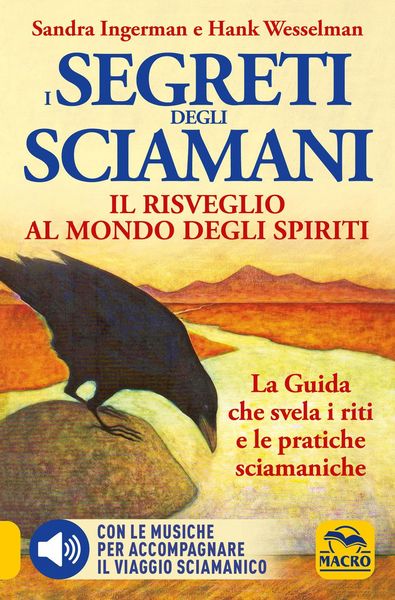 Produktbild: I Segreti degli Sciamani. Il risveglio al mondo degli Spiriti. La guida che svela i riti e le pratiche sciamaniche