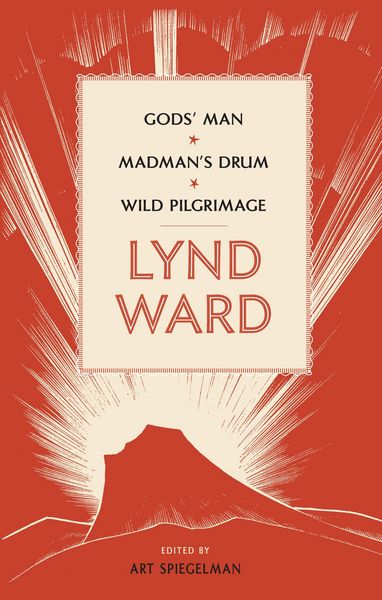 Produktbild: Lynd Ward: Gods' Man, Madman's Drum, Wild Pilgrimage (LOA #210)
