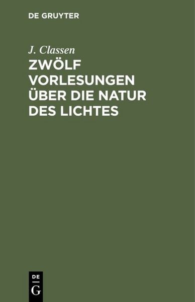 Produktbild: Zw&ouml;lf Vorlesungen &uuml;ber die Natur des Lichtes