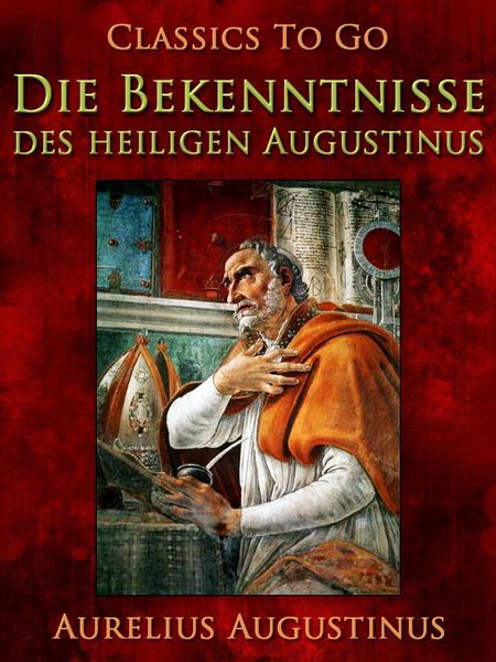 Produktbild: Die Bekenntnisse des heiligen Augustinus