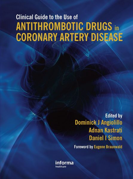 Produktbild: Clinical Guide to the Use of Antithrombotic Drugs in Coronary Artery Disease